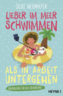 Buchcover Lieber im Meer schwimmen als in Arbeit untergehen