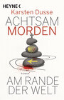 Buchcover Achtsam morden am Rande der Welt