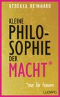 Buchcover Kleine Philosophie der Macht (nur für Frauen)