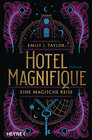 Buchcover Hotel Magnifique – Eine magische Reise