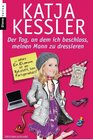 Buchcover Der Tag, an dem ich beschloss, meinen Mann zu dressieren