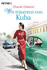 Buchcover Wir träumten von Kuba