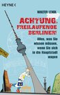 Buchcover Achtung, freilaufende Berliner!