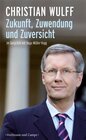 Buchcover Christian Wulff - Zukunft, Zuwendung und Zuversicht