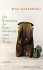 Buchcover Die Besteigung der Eiger-Nordwand unter einer Treppe