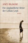 Buchcover Die unglaubliche Reise der Lillian Leyb