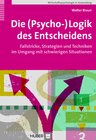 Buchcover Die (Psycho-)Logik des Entscheidens