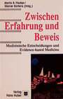 Buchcover Zwischen Erfahrung und Beweis - Medizinische Entscheidungen und Evidence Based Medicine