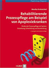 Buchcover Rehabilitierende Pflegeprozess am Beispiel von Apoplexiekranken