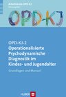 Buchcover OPD–KJ–2 – Operationalisierte Psychodynamische Diagnostik im Kindes– und Jugendalter