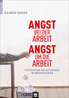 Buchcover Angst bei der Arbeit – Angst um die Arbeit