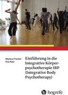 Buchcover Einführung in die Integrative Körperpsychotherapie IBP(Integrative Body Psychotherapy)