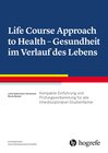 Buchcover Life Course Approach to Health - Gesundheit im Verlauf des Lebens