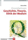 Buchcover Grundwissen Geschichte, Theorie, Ethik der Medizin