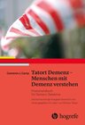 Buchcover Tatort Demenz – Menschen mit Demenz verstehen