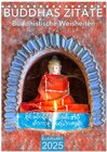 Buchcover BUDDHAS ZITATE Buddhistische Weisheiten (Tischkalender 2025 DIN A5 hoch), CALVENDO Monatskalender
