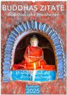Buchcover BUDDHAS ZITATE Buddhistische Weisheiten (Wandkalender 2025 DIN A2 hoch), CALVENDO Monatskalender