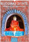 Buchcover BUDDHAS ZITATE Buddhistische Weisheiten (Wandkalender 2025 DIN A3 hoch), CALVENDO Monatskalender