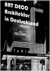 Buchcover ART DECO Architektur in Deutschland (Wandkalender 2025 DIN A2 hoch), CALVENDO Monatskalender