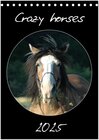 Buchcover Crazy horses (Tischkalender 2025 DIN A5 hoch), CALVENDO Monatskalender