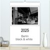 Buchcover Berlin black & white (hochwertiger Premium Wandkalender 2025 DIN A2 hoch), Kunstdruck in Hochglanz