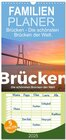 Buchcover Familienplaner 2025 - Brücken - Die schönsten Brücken der Welt. mit 5 Spalten (Wandkalender, 21 x 45 cm) CALVENDO
