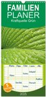 Buchcover Familienplaner 2025 - Kraftquelle Grün mit 5 Spalten (Wandkalender, 21 x 45 cm) CALVENDO