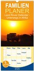 Buchcover Familienplaner 2025 - Land Rover Defender - Unterwegs in Afrika mit 5 Spalten (Wandkalender, 21 x 45 cm) CALVENDO
