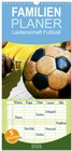 Buchcover Familienplaner 2025 - Leidenschaft Fußball mit 5 Spalten (Wandkalender, 21 x 45 cm) CALVENDO