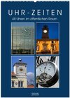 Buchcover Uhr-Zeiten (Wandkalender 2025 DIN A2 hoch), CALVENDO Monatskalender