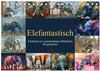 Buchcover Elefantastisch (Tischkalender 2025 DIN A5 quer), CALVENDO Monatskalender