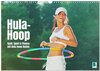 Buchcover Hula-Hoop: Spaß, Sport und Fitness mit Hula Hoop Reifen (Wandkalender 2025 DIN A3 quer), CALVENDO Monatskalender