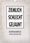 Buchcover Ziemlich schlecht gelaunt (Wandkalender 2025 DIN A4 hoch), CALVENDO Monatskalender