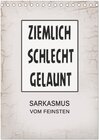 Buchcover Ziemlich schlecht gelaunt (Tischkalender 2025 DIN A5 hoch), CALVENDO Monatskalender