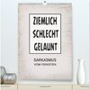 Buchcover Ziemlich schlecht gelaunt (hochwertiger Premium Wandkalender 2025 DIN A2 hoch), Kunstdruck in Hochglanz