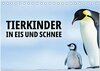 Buchcover Tierkinder in Eis und Schnee (Tischkalender 2026 DIN A5 quer), CALVENDO Monatskalender