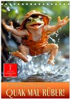 Buchcover Quak mal rüber - ein Jahr voller Frösche (Tischkalender 2026 DIN A5 hoch), CALVENDO Monatskalender