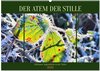 Buchcover Der Atem der Stille - Achtsame Augenblicke in der Natur (Wandkalender 2026 DIN A2 quer), CALVENDO Monatskalender