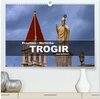 Buchcover Kroatien - Welterbe Trogir (hochwertiger Premium Wandkalender 2026 DIN A2 quer), Kunstdruck in Hochglanz