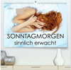 Buchcover Sonntagmorgen – sinnlich erwacht (hochwertiger Premium Wandkalender 2026 DIN A2 quer), Kunstdruck in Hochglanz