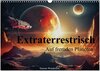 Buchcover Extraterrestrisch - Auf fremden Planeten (Wandkalender 2026 DIN A3 quer), CALVENDO Monatskalender