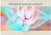 Buchcover Glücklich sein ist einfach (Wandkalender 2026 DIN A4 quer), CALVENDO Monatskalender