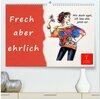 Buchcover Frech aber ehrlich (hochwertiger Premium Wandkalender 2026 DIN A2 quer), Kunstdruck in Hochglanz