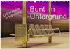 Buchcover Bunt im Untergrund (Wandkalender 2026 DIN A3 quer), CALVENDO Monatskalender