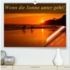 Buchcover Wenn die Sonne unter geht (hochwertiger Premium Wandkalender 2026 DIN A2 quer), Kunstdruck in Hochglanz