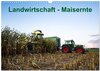 Buchcover Landwirtschaft - Maisernte (Wandkalender 2026 DIN A3 quer), CALVENDO Monatskalender
