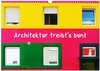 Buchcover Architektur treibt's bunt (Wandkalender 2026 DIN A3 quer), CALVENDO Monatskalender