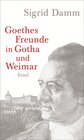 Buchcover Goethes Freunde in Gotha und Weimar