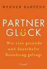 Buchcover Partnerglück - wie eine gesunde und dauerhafte Beziehung gelingt