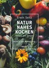 Buchcover Naturnahes Kochen – einfach, gut, gesund